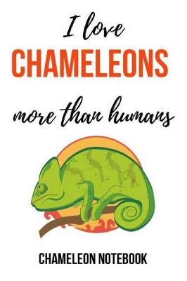 Book cover for I Love Chameleons More Than Humans