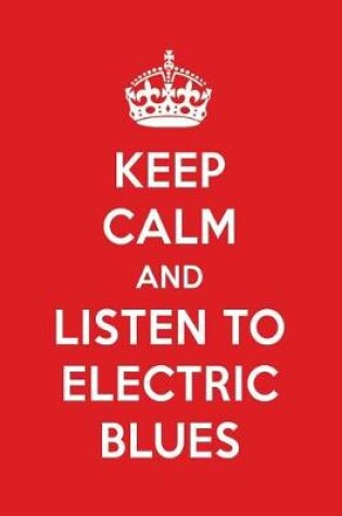 Cover of Keep Calm and Listen to Electric Blues