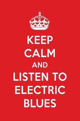 Book cover for Keep Calm and Listen to Electric Blues