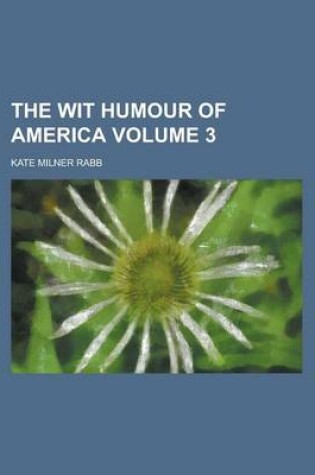 Cover of The Wit Humour of America Volume 3