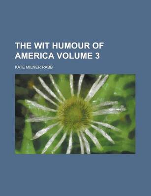 Book cover for The Wit Humour of America Volume 3