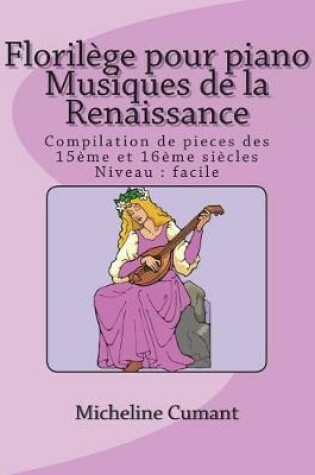 Cover of Florilege Pour Piano-Musique de la Renaissance