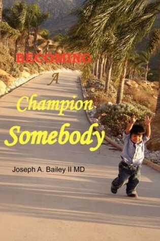 Cover of Becoming a Champion Somebody