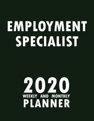 Book cover for Employment Specialist 2020 Weekly and Monthly Planner