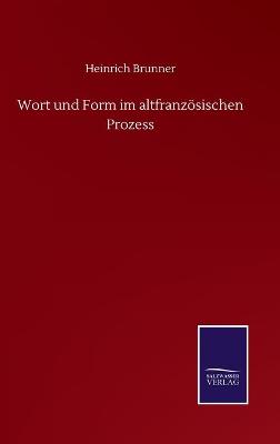 Book cover for Wort und Form im altfranzösischen Prozess