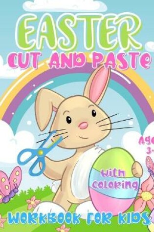 Cover of Easter Cut and Paste Workbook for Kids Ages 3+