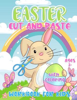 Book cover for Easter Cut and Paste Workbook for Kids Ages 3+