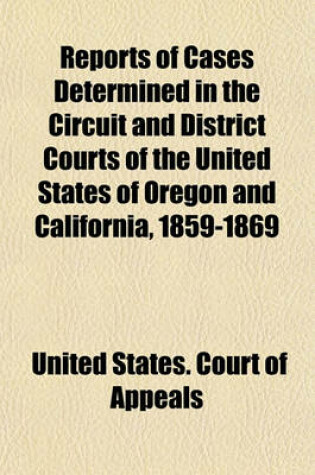 Cover of Reports of Cases Determined in the Circuit and District Courts of the United States of Oregon and California, 1859-1869