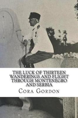 Book cover for The Luck of Thirteen Wanderings and Flight through Montenegro and Serbia