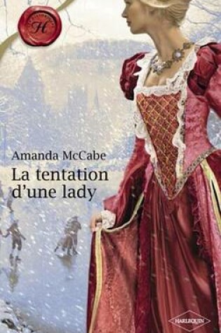 Cover of La Tentation D'Une Lady (Harlequin Les Historiques)