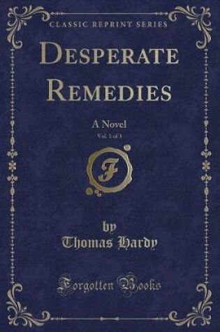 Cover of Desperate Remedies, Vol. 1 of 3