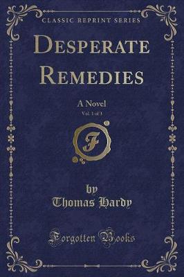 Book cover for Desperate Remedies, Vol. 1 of 3