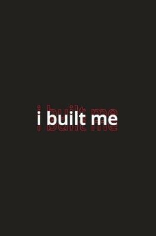 Cover of i built me