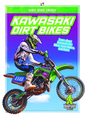 Book cover for Dirt Bike Crazy: Kawasaki Dirt Bikes