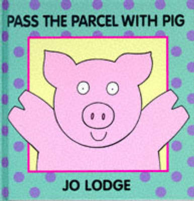 Book cover for Pass the Parcel with Pig