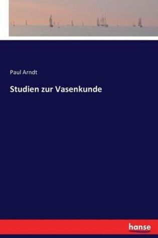 Cover of Studien zur Vasenkunde