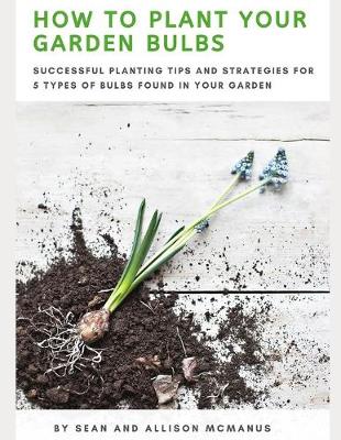 Book cover for How to Plant Your Garden Bulbs