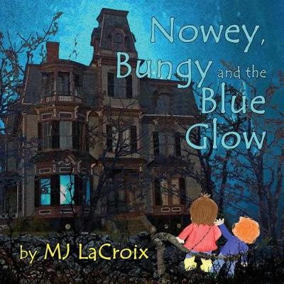 Book cover for Nowey, Bungy and the Blue Glow