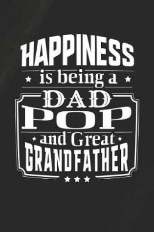 Cover of Happiness Is Being A Dad Pop & Great Grandfather