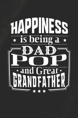 Book cover for Happiness Is Being A Dad Pop & Great Grandfather