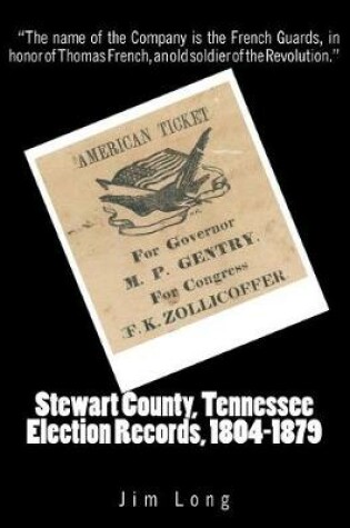 Cover of Stewart County, Tennessee Election Records, 1804-1879