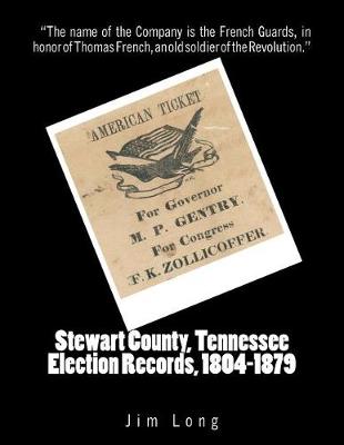 Book cover for Stewart County, Tennessee Election Records, 1804-1879