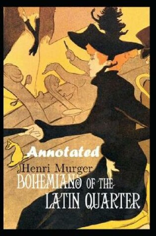 Cover of Bohemians of the Latin Quarter "Annotated" Literary Fiction
