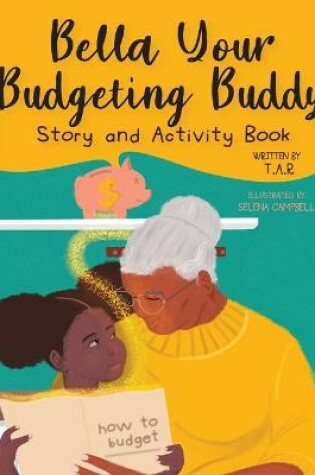 Cover of Bella Your Budgeting Buddy Story and Activity Book