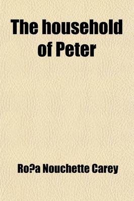 Book cover for The Household of Peter; A Novel