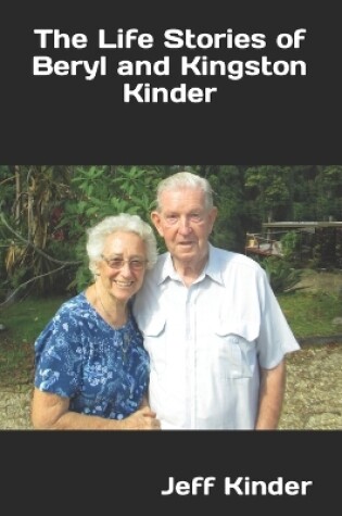 Cover of The Life Stories of Beryl and Kingston Kinder