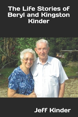 Book cover for The Life Stories of Beryl and Kingston Kinder