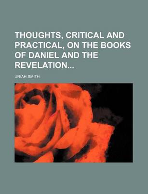 Book cover for Thoughts, Critical and Practical, on the Books of Daniel and the Revelation