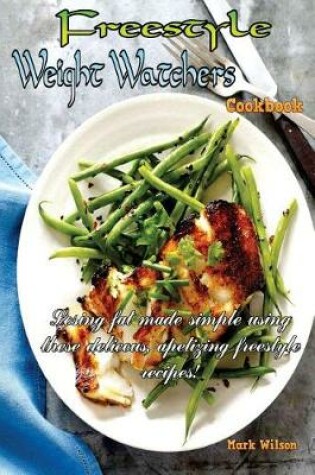 Cover of Weight Watchers Freestyle Cookbook