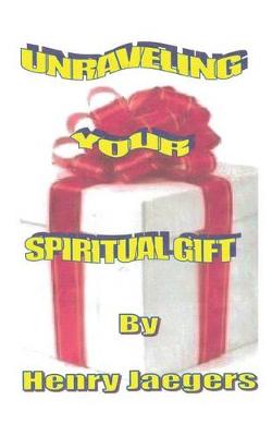 Book cover for Unravelling Your Spiritual Gift