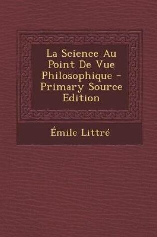 Cover of La Science Au Point de Vue Philosophique