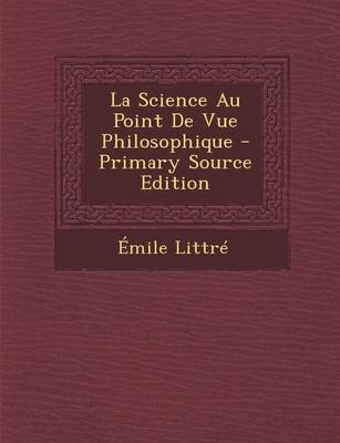 Book cover for La Science Au Point de Vue Philosophique