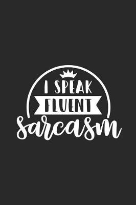 Book cover for I Speak Fluent Sarcasm