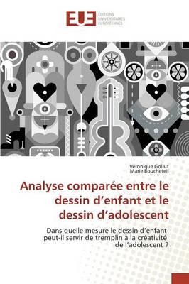 Book cover for Analyse Comparee Entre Le Dessin D Enfant Et Le Dessin D Adolescent