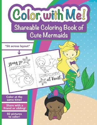 Book cover for Color with Me! Shareable Coloring Book of Cute Mermaids