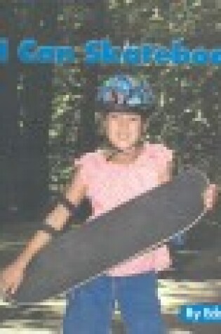 Cover of I Can Skateboard