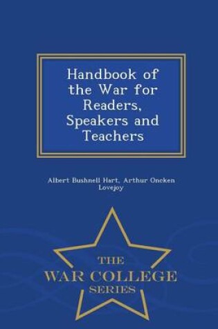 Cover of Handbook of the War for Readers, Speakers and Teachers - War College Series