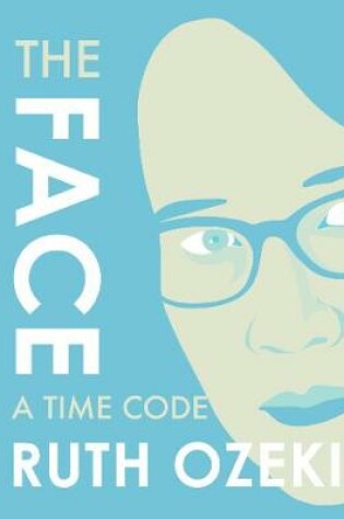 Cover of The Face: A Time Code