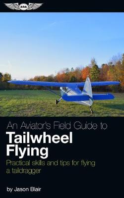 Book cover for An Aviator's Field Guide to Tailwheel Flying