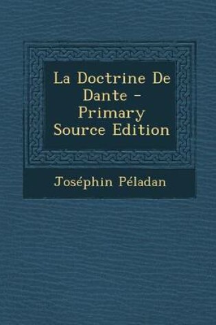 Cover of La Doctrine de Dante - Primary Source Edition