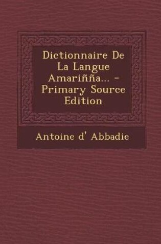 Cover of Dictionnaire de La Langue Amarinna...