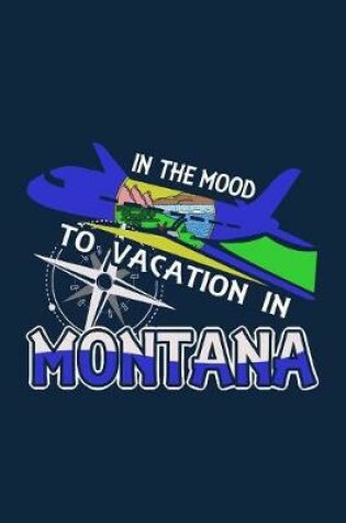 Cover of In The Mood To Vacation In Montana