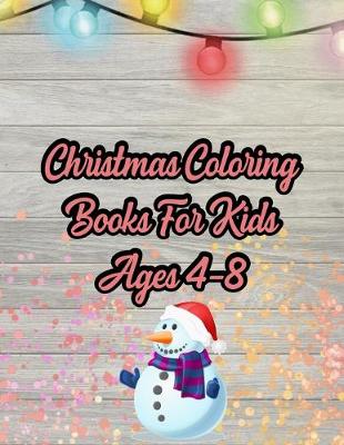 Book cover for Christmas Coloring Books For Kids Ages For 4-8