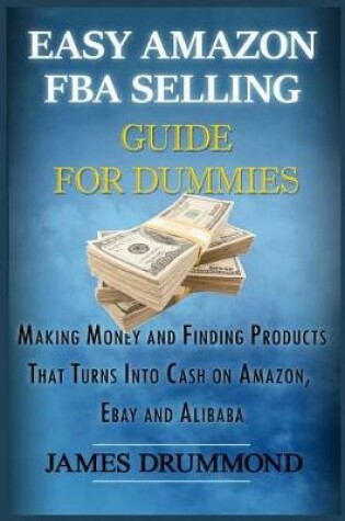 Cover of Easy Amazon Fba Selling Guide for Dummies