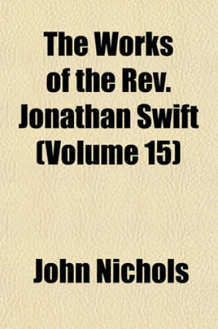 Cover of The Works of the REV. Jonathan Swift (Volume 15)