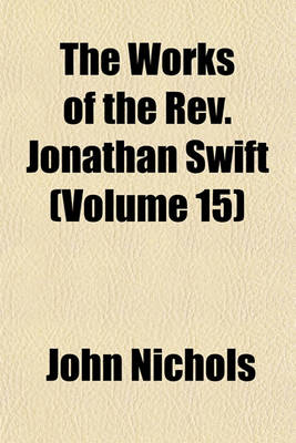 Book cover for The Works of the REV. Jonathan Swift (Volume 15)